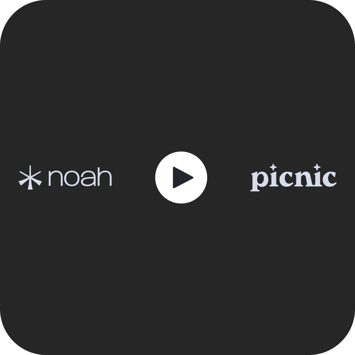 Noah x Picnic